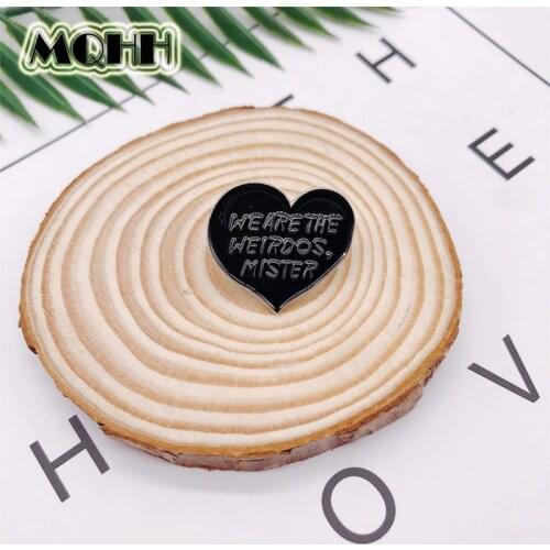 Creative Cartoon WE ARE THE WEIRDOS MISTER Black heart Brooches Enamel Alloy Pins Badge T-shirt Collar bag Jewelry Accessories
