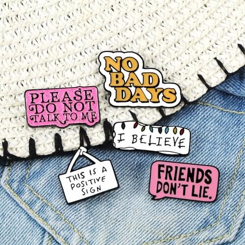 Quote Letters Brooches No Bad Days Don't lie I Believe Badge Symbol Message Lapel Pins Creative Collection Jewelry For Women Men