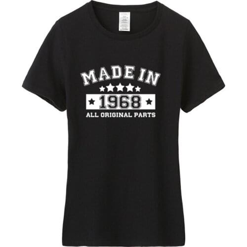 Made in 1968 T Shirt Woman Girl Tshirt Cotton Short Sleeve Female 1968 Birthday Gift T-shirt Tops JL-119