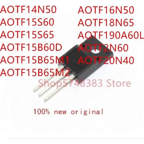 10PCS AOTF14N50 AOTF15S60 AOTF15S65 AOTF15B60D AOTF15B65M1 AOTF15B65M2 AOTF16N50 AOTF18N65 AOTF190A60L AOTF2N60 AOTF20N40 TO220F