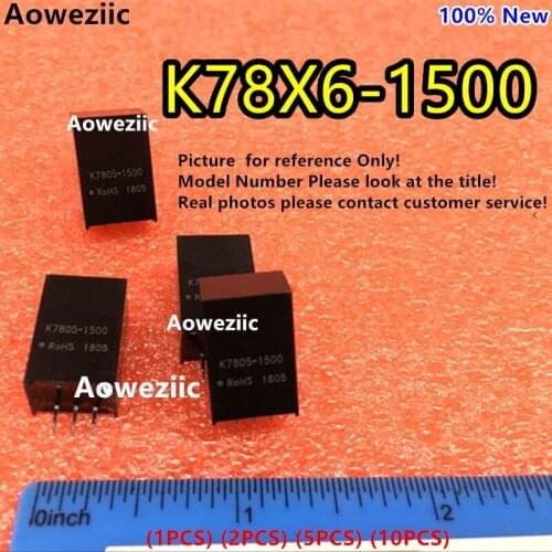 Aoweziic (1PCS) (2PCS) (5PCS) (10PCS) K78X6-1500 Original Input: 8V-18V Regulate Output: 6.5V 1.5A DC-DC Non-isolated Power