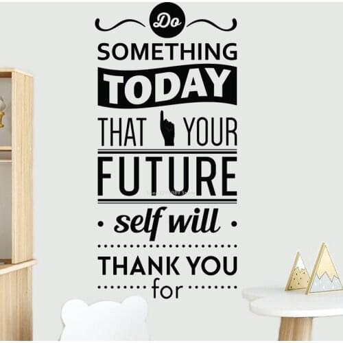 Do Something Today that your future self will thank you for Quote Wall Sticker Inspirational Home Decoration Living Room DG249