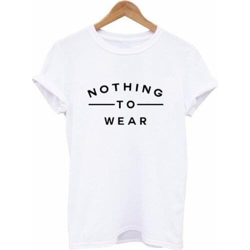 Nothing To Wear Letter Print T Shirt Women Short Sleeve O Neck Loose Tshirt 2020 Summer Women Tee Shirt Tops Camisetas Mujer