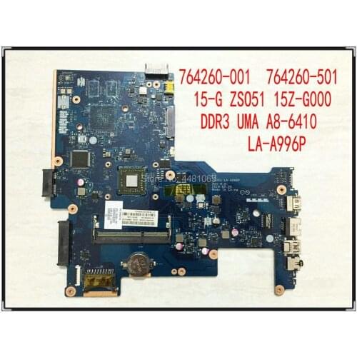 ZSO51 LA-A996P for HP 15-G Series 15Z-G000 NOTEBOOK 764260-601 764260-501 764260-001 UMA A8-6410 Laptop Motherboard Tested
