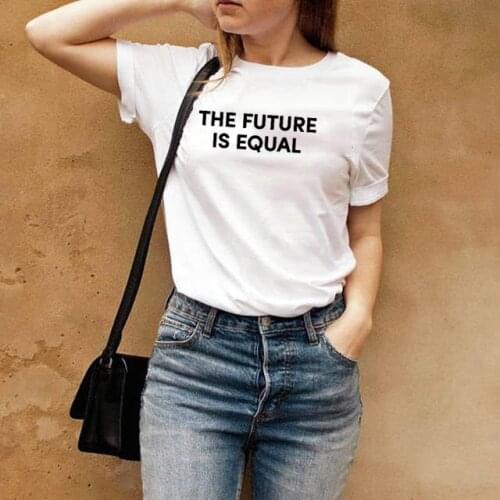 The Future Is Equal Letter Print T-Shirt Women Feminist Tshirt Summer Tumblr Girl Top Outfit Slogan Graphic Tees White