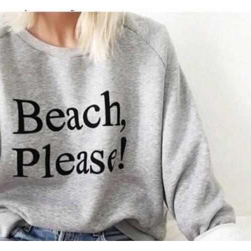 Skuggnas Beach Please Sweatshirt Letter Print Tumblr Hoodie Jumper Tops Outfit Long Sleeve Sarcastic Fashion Hoodie drop ship