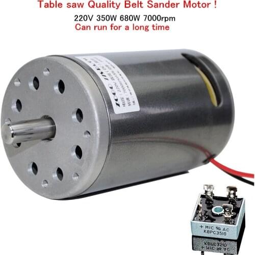Table saw DC AC 220V 350W 680W 7000rpm DUAL BALL Bearing with Fan Quality Belt Sander Motor ! with Bridge Rectifiers