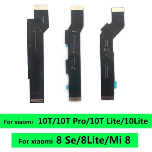 Main FPC LCD Display Connector Mainboard Flex Cable Ribbon For Xiaomi Mi 11 10 10T 6 8 9 Se 10T Lite A3 9T Note 10 Pro