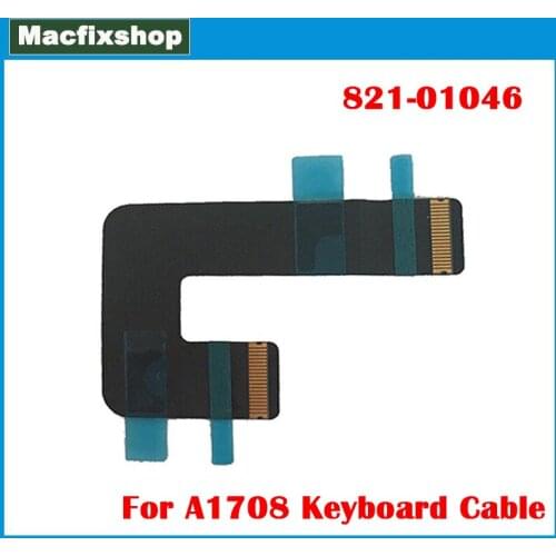 821-01046 821-01046-A For Macbook Pro Retina 13" A1708 Keyboard Flex Cable 2016 2017 Year Laptop Parts Cable Replacement