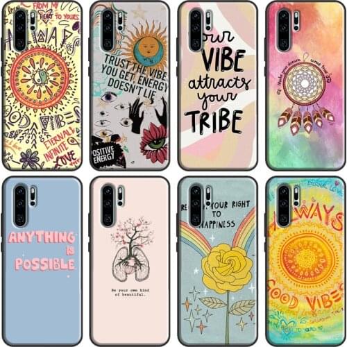 Positive Good Vibe Quote Case For Huawei P Smart 2019 Z Nova 5T P40 P20 P30 Pro Mate 20 Lite Honor 10i 8X 9X Cover