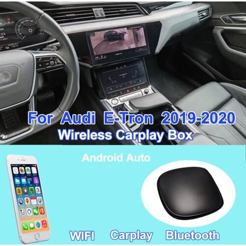 For Audi E-Tron 2019-2020 Android Wireless Carplay Smart Link Navigation Auto Car Play Auto Connect Adapte Carplay Wireless Map