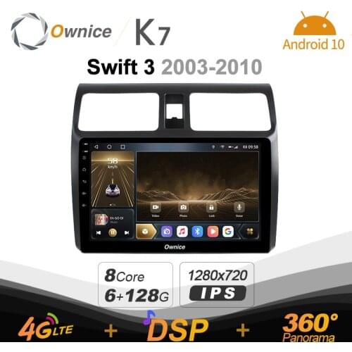 K7 Ownice 6G+128G Android 10.0 Car Radio For Suzuki Swift 3 2003 - 2010 Multimedia DVD Audio 4G LTE GPS Navi 360 BT 5.0 Carplay