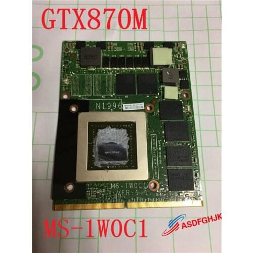 Original MS-1W0C1 FOR GT70 GT60 Graphics board ms-16f4 ms-1763 gtx870m N15E-GT-A2 Fully tested