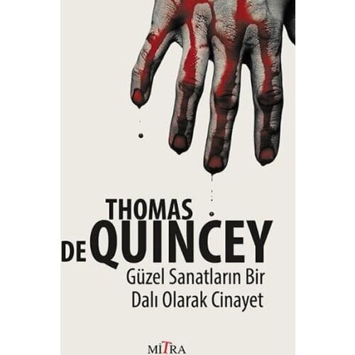 The Murder As A Branch Of the fine Arts Thomas de Quincey Mitra