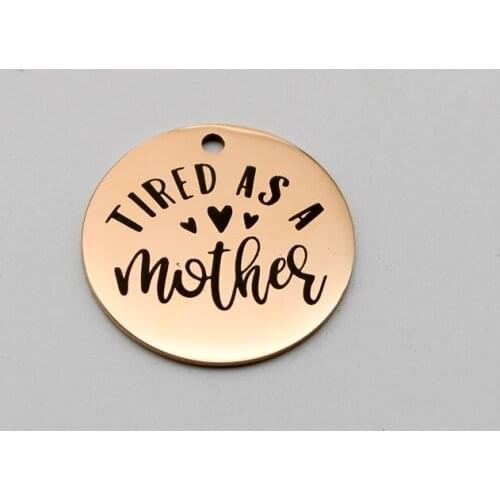20pcs Tired As A Mother Charms Stainless Steel Pendant Mother Charm DIY Handmade Accessories