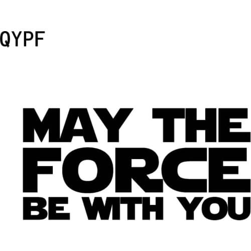 QYPF 17CM*8.3CM Creative MAY THE FORCE BE WITH YOU Vinyl Car Sticker Decal Black Silver Graphical C15-1917