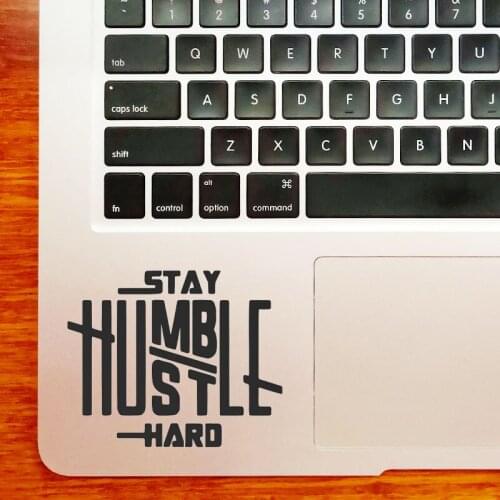 Stay Humble Quote Trackpad Laptop Sticker for Macbook Pro 13 inch Air Retina 11 12 15 16 inch Mac Book Skin 14 HP Notebook Decal