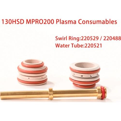High Quality Mpro200 130HSD Plasma Cutting Machine Consumables Swirl Ring 220529 220488 Water Tube 220521