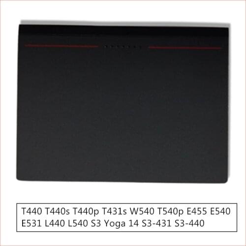 New Original for Lenovo Thinkpad L440 T440P T440 T440S T450 E555 E531 T431S T540P W540 L540 E540 Touchpad Clickpad Mouse Pad