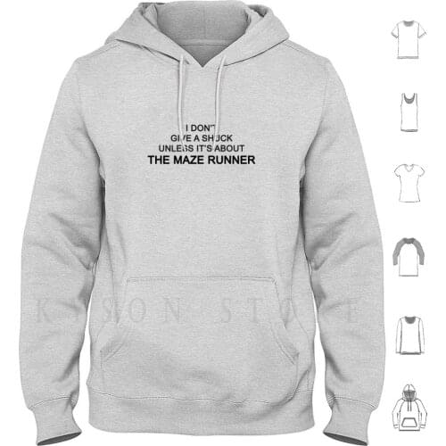 I Don't Give A Shuck Unless Its About The Maze Runner Hoodie Long Sleeve The Maze Runner Maze Runner Scorch Trials