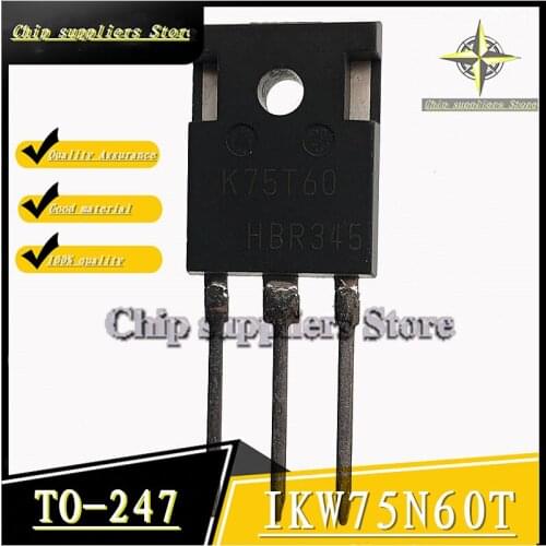 10PCS-20PCS) IKW75N60T TO-247 IKW75N60 TO247 K75N60 High power IGBT tube 75A 600V New and original