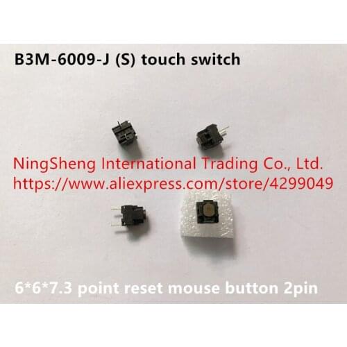 Original new 100% B3M-6009-J (S) touch switch 6*6*7.3 point reset mouse button 2pin