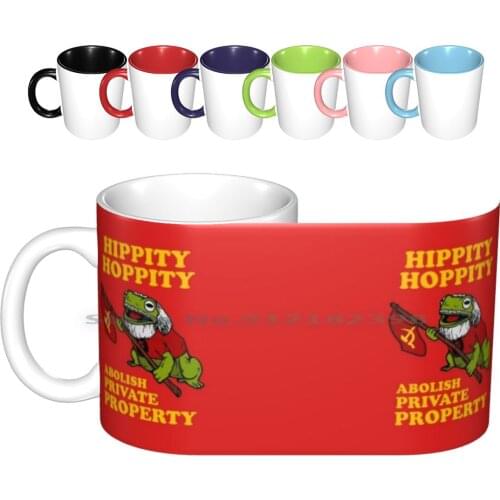 Hippity Hoppity Abolish Private Property Ceramic Mugs Coffee Cups Milk Tea Mug Communist Memes Socialist Memes Hippity Hoppity