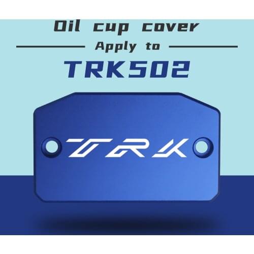 FOR BENELLI TRK502 TRK 502 2018 TRK 251 TRK251 Front Brake Fluid Reservoir for Cap Tank Cover oil Cap Motorcycle accessories