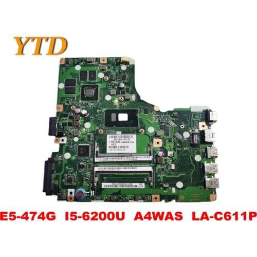 Original for ACER E5-474 E5-474G Laptop motherboard E5-474G I5-6200U A4WAS LA-C611P tested good free shipping