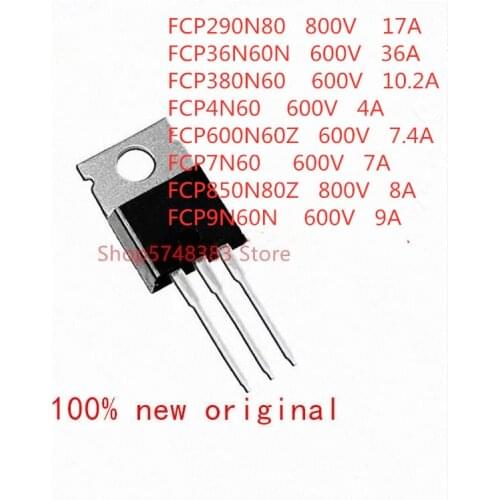 10PCS FCP290N80 FCP36N60N FCP380N60 FCP4N60 FCP600N60Z FCP7N60 FCP850N80Z FCP9N60N TO-220