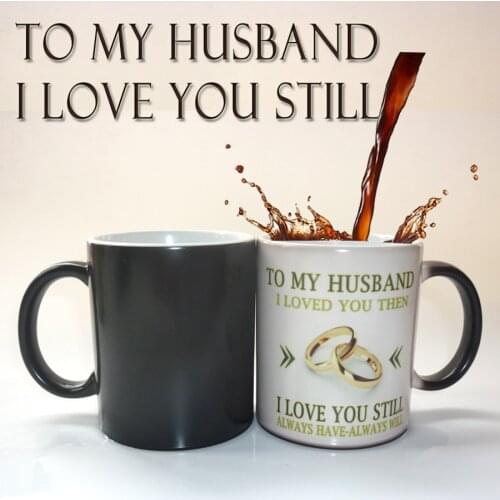 To my husband, wedding anniversary gift ,coffee mug magic color changing mug best gift for your husband