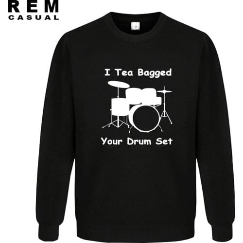 New Style I Teabagged Your Drum Set Funny Men Casual Hoodies, Sweatshirts