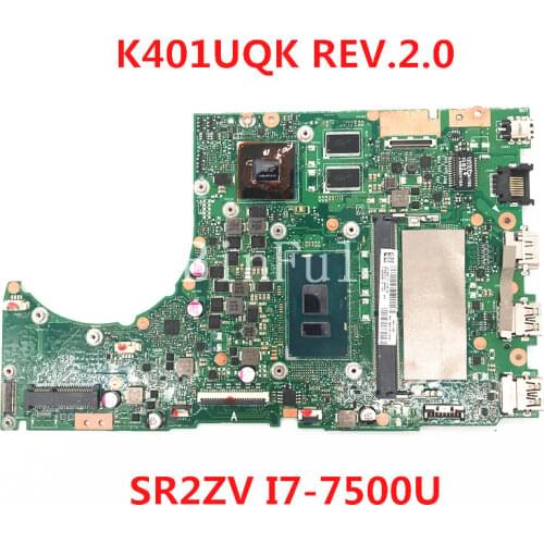 High quality ASUS For K401UQK REV.2.0 Laptop motherboard With SR2ZV I7-7500U CPU 100% full Tested OK working well