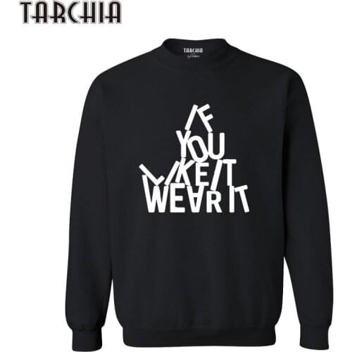 TARCHIA 2021 Autumn European Style Hoodies Hoody Pullover If You Like It Wearit Sweatshirts Clothes Sportswear Sweatshirt Men