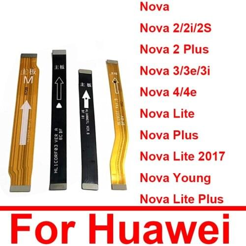 Motherboard Mainboard LCD Flex Cable For Huawei Nova 2 2i 2S 3 3E 3i 4 4e Lite Plus 2017 Young Main Board Flex Cable Replacement