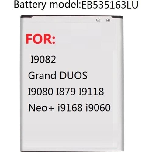 Replacement Battery EB535163LU For Samsung I9082 Galaxy Grand DUOS I9080 I879 I9118 Neo+ i9168 i9060 2100mAh