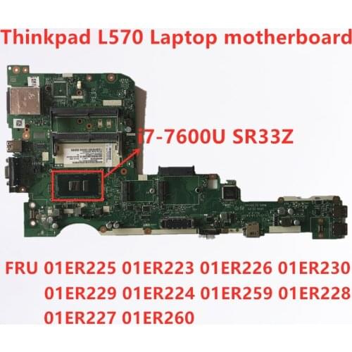 Lenovo Thinkpad L570 i7-7600U Laptop motherboard 01ER225 01ER223 01ER226 01ER230 01ER229 01ER224 01ER259 01ER228 01ER227 01ER260