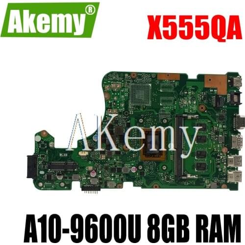 Akemy X555QA For Asus X555Q A555Q X555QG x555bp X555BA Laotop Mainboard X555QA Motherboard W/ A10-9600U 8GB RAM