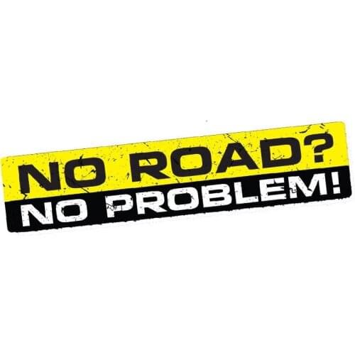 Personality NO ROAD NO PROBLEM Decal Car Sticker Vinyl Funny Bumper OFFROAD Car Styling Accessories Cover Scratches Waterproof