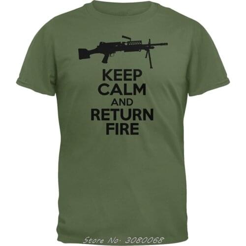Keep Calm And Return Fire SAW Military Green Adult Mens T-Shirt Summer Short Sleeve Cotton Shirt Cool Tees Tops Streetwear