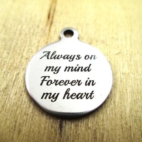 10pcs/lot-always on my mind forever in my heart stainless steel charms - Laser Engraved - Customized - DIY Charms Pendants