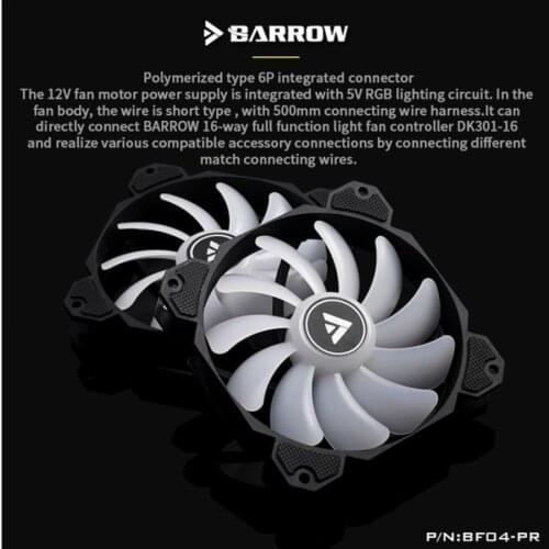Barrow BF03-PR/BF04-PR LRC2.0 (5v 6pin) PWM Fans Water Cooling Radiator Fans, Hydraulic Bearings , Adjustable Ring Lighting