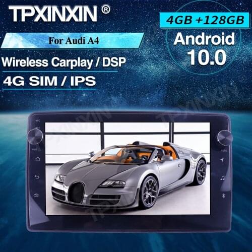 For Audi A4 Android Car Radio 4+128G Car Multimedia Player Headunit Radio Car GPS Navigtion Wireless Carplay DSP