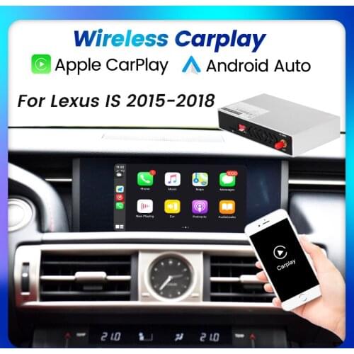 Wireless CarPlay Android Auto For Lexus IS Series IS250 IS300 IS200 IS220 IS350 2015-2018 With Mirror Link AirPlay