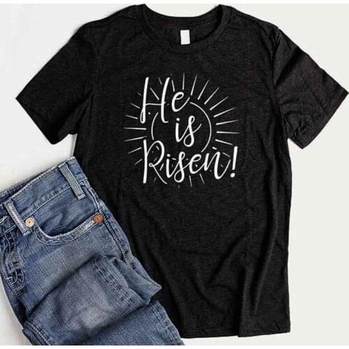 He Is Risen Christian Jesus 100% Cotton T-shirt Women Fashion Funny Graphic Harajuku Shirt O Neck Short Sleeve Female Top Tees