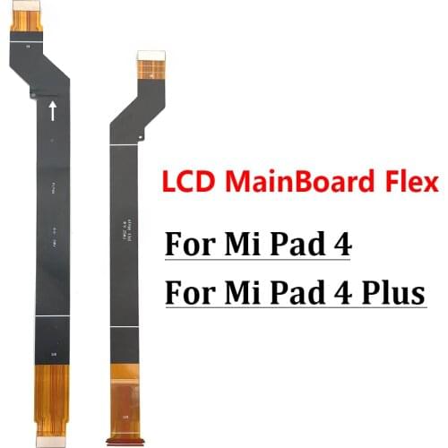 10Pcs Main Board FPC LCD Display Connect Mainboard For Xiaomi Mi Pad 4 Plus / PAD4 Plus MiPad TABLET 4 Plus Flex Cable Ribbon