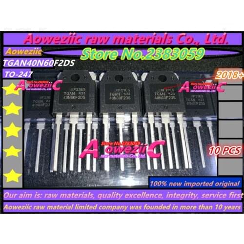 Aoweziic 2018+ 100% new imported original TGAN40N60FD TGAN40N60F2DS TO-247 IGBT Tube Inverter Welder Power Tube 40A 600V