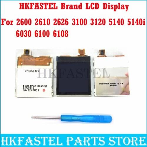 HKFASTEL For Nokia 5140i 5140 6030 3100 6100 6108 2610 2600 3120 2626 Mobile Phone LCD display replacement LCD Screen free tool