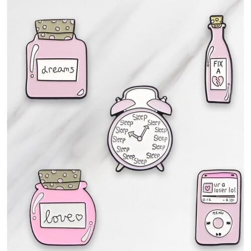 Dreams Love Fix A Heart Bottle Enamel Brooches Sleep Clock Ur a loser Pins for clothes Badge Pink Jewelry Gift for friends