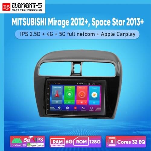 ELEMENT-5 7" 6G+128G Android 10 4G 5G WIFI RDS DSP Car Radio For MITSUBISHI Mirage 2012+, Space Star 2013+, Navigation GPS HiFi
